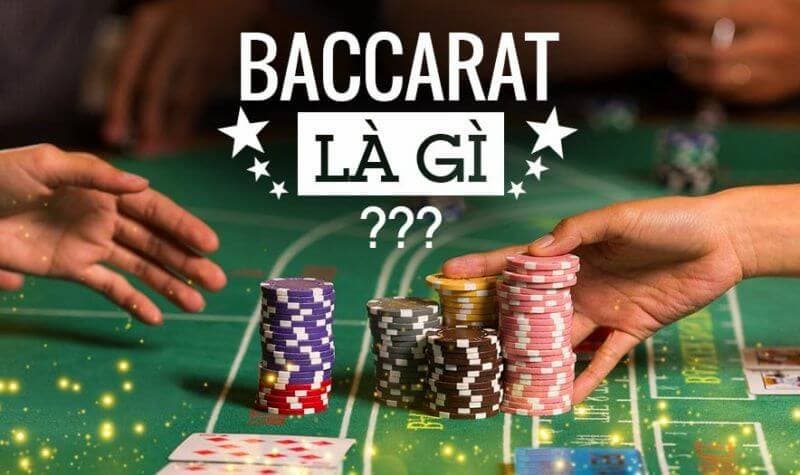 Game bài baccarat là gì?