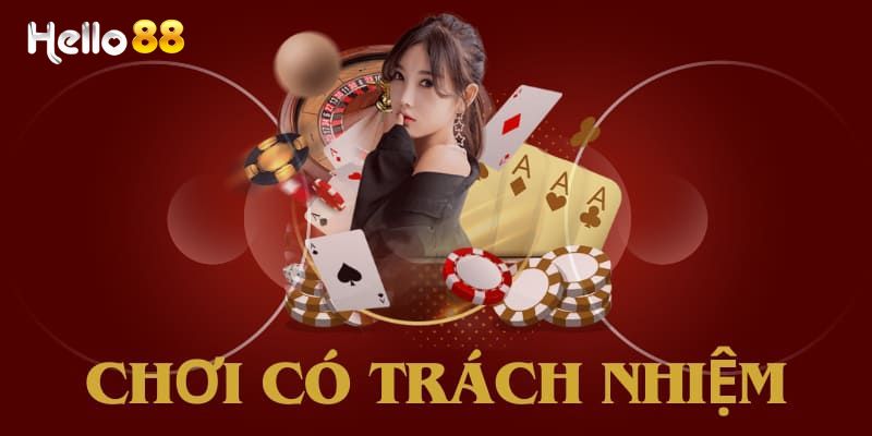 Cá cược có trách nhiệm là nguyên tắc quan trọng